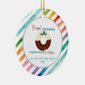 Donut weet hoeveel we je kerstmis missen. keramisch ornament (Rechts)