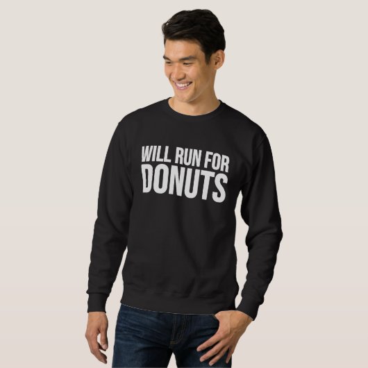 Donut     Will Run For Donuts Trui (Voorkant volledig)
