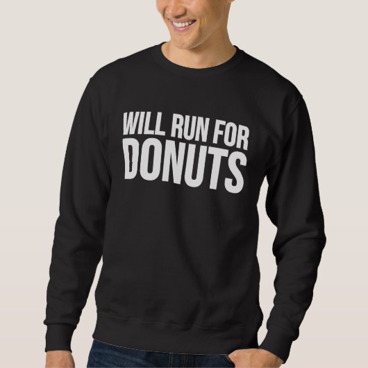 Donut Will Run For Donuts Trui (Voorkant)