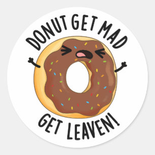 Donut Wordt Niet Boos Wordt Geactiveerd Grappige D Ronde Sticker