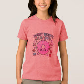 Donut Worry Be Happy – Schattige Kawaii Donut T-sh Tri-Blend Shirt (Voorkant)
