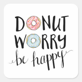 Donut Worry Be Happy stickers