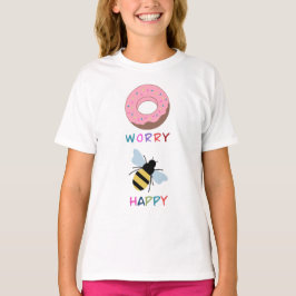 "DONUT WORRY BEE HAPPY" T-SHIRT