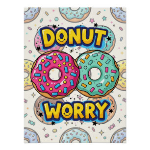 Donut Worry Glanzende Poster