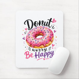 Donut Worry Wees Gelukkig Muismat