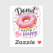 Donut Zorgen Gelukkig Zijn Sticker (Vel)