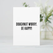 Donut zorgen, wees blij! bedankkaart (Staand voorkant)