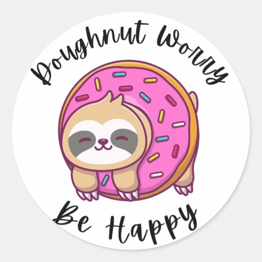 Donut zorgen, wees gelukkig ronde sticker (Voorkant)