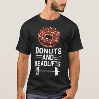 Donuts en deadlifts gewichtheffen fitnessruimte t-shirt