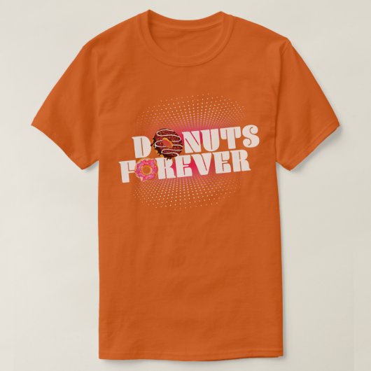 Donuts Forever Donut Lover Sweet Foods T-shirt (Design voorkant)