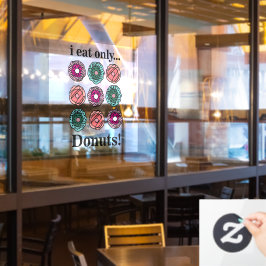 Donuts I Eat Only Donuts Restaurant Raamsticker