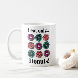 Donuts Ik eet alleen donuts Koffiemok