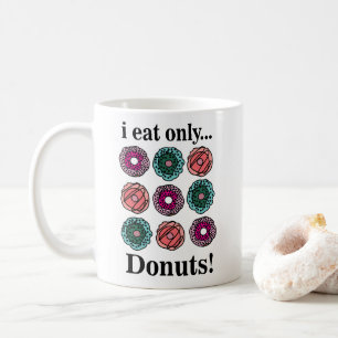 Donuts Ik eet alleen donuts Koffiemok