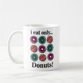 Donuts Ik eet alleen donuts Koffiemok (Links)