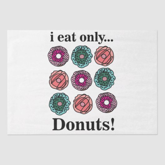Donuts Ik eet alleen donuts Tissuepapier (Voorkant)