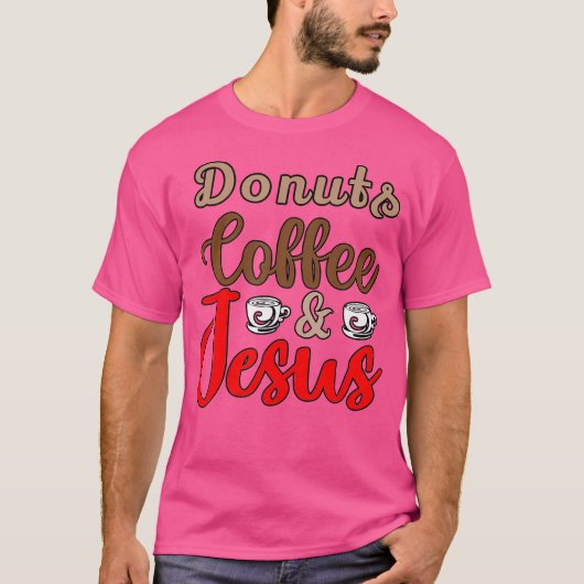 Donuts Koffie Jezus Christus Jezus houdt van je Jo T-shirt (Voorkant)