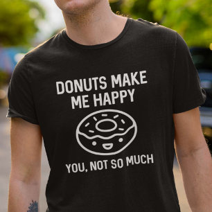 Donuts maken me gelukkig t-shirt