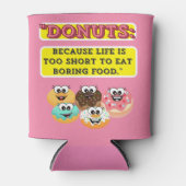 Donuts, omdat het leven te kort is om saai te eten blikjeskoeler (Voorkant)