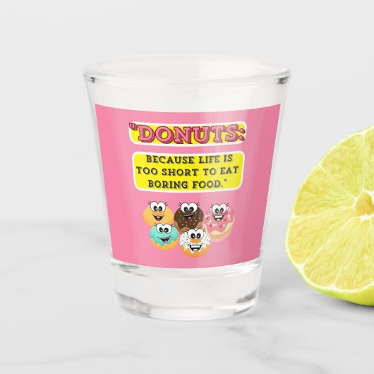 Donuts, omdat het leven te kort is om saai te eten shot glas (Voorkant)