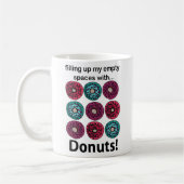 Donuts vullen mijn lege ruimtes met donuts koffiemok (Links)