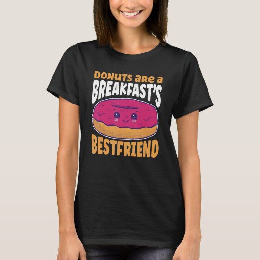 Donuts zijn een ontbijt beste vriend bestrooid Dou T-shirt (Voorkant)
