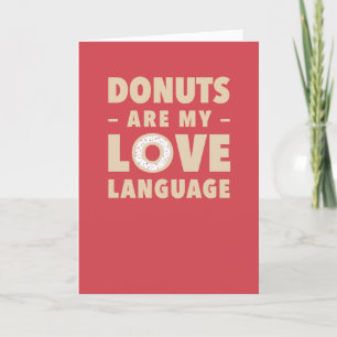 Donuts zijn mijn liefdestaal grappige Valentijnse Feestdagen Kaart