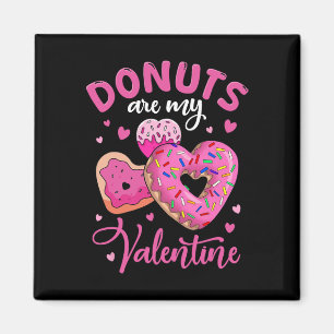 Donuts zijn mijn Valentijn Funny Anti Valentijnsda Magneet