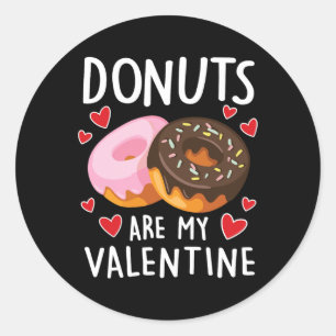 Donuts zijn mijn Valentijn Mannen vrouwen jongens Ronde Sticker