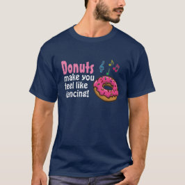 Donuts zorgen ervoor dat je je voelt alsof je dans t-shirt