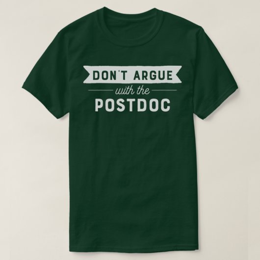 Donx27t-argwaan met de postdoc t-shirt (Design voorkant)