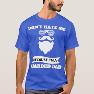 Donx27t haat omdat ik vader 1 ben t-shirt