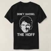 Donx27t Hassle The Hoff T-shirt (Design voorkant)