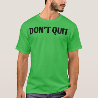 Donx27t houdt op met grappige  liefde voor humor t-shirt