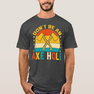 Donx27t is een Ax Hole Funny Retro Sunset Ax Throw T-shirt