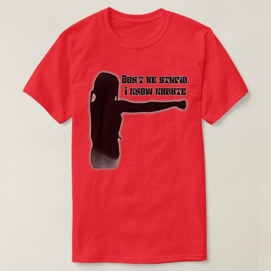 Donx27t is stom. Ik ken karaat. T-shirt (Design voorkant)