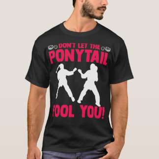 Donx27t laat de PonyTail je Karateka Martial aanzw T-shirt