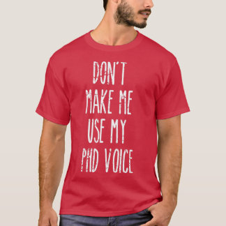 Donx27t laat me Mijn Afstuderen van de Factuurstem T-shirt