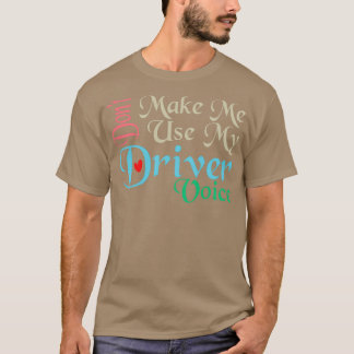 Donx27t maakt dat ik gebruik maak van mijn stuurpr t-shirt