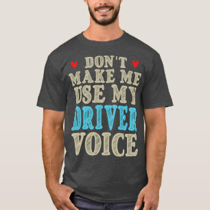 Donx27t maakt dat ik gebruik maak van mijn stuurpr t-shirt