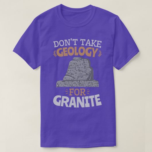 Donx27t neemt geologie voor graniet t-shirt (Design voorkant)