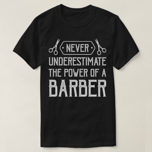 Donx27t onderschat barber 2 t-shirt (Design voorkant)