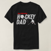Donx27t Puck met een Hockey Dad Funny Hockey Paren T-shirt (Design voorkant)
