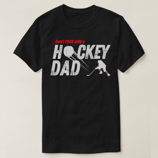 Donx27t Puck met een Hockey Dad Funny Hockey Paren T-shirt (Design voorkant)