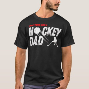 Donx27t Puck met een Hockey Dad Funny Hockey Paren T-shirt