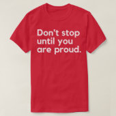 Donx27t stopt totdat u Motivatie bent en T-shirt (Design voorkant)