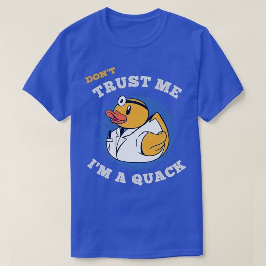 Donx27t vertrouw me Ix27m een Quack T-shirt (Design voorkant)