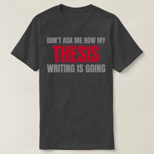 Donx27t vraag naar mijn Thesis 1 T-shirt (Design voorkant)