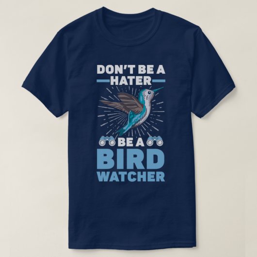 Donx27t wordt een hater als vogelaar t-shirt (Design voorkant)