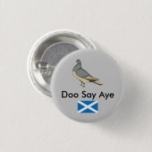 Doo Say Aye Scotland Pigeon Pinback Ronde Button 3,2 Cm (Voorkant /achterkant)