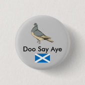 Doo Say Aye Scotland Pigeon Pinback Ronde Button 3,2 Cm (Voorkant)